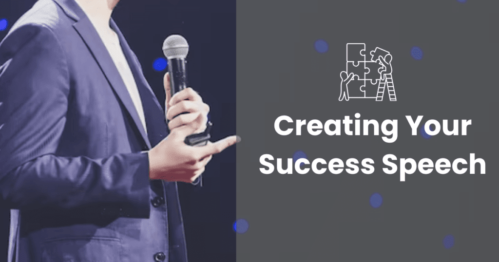 Creating Your Success Speech