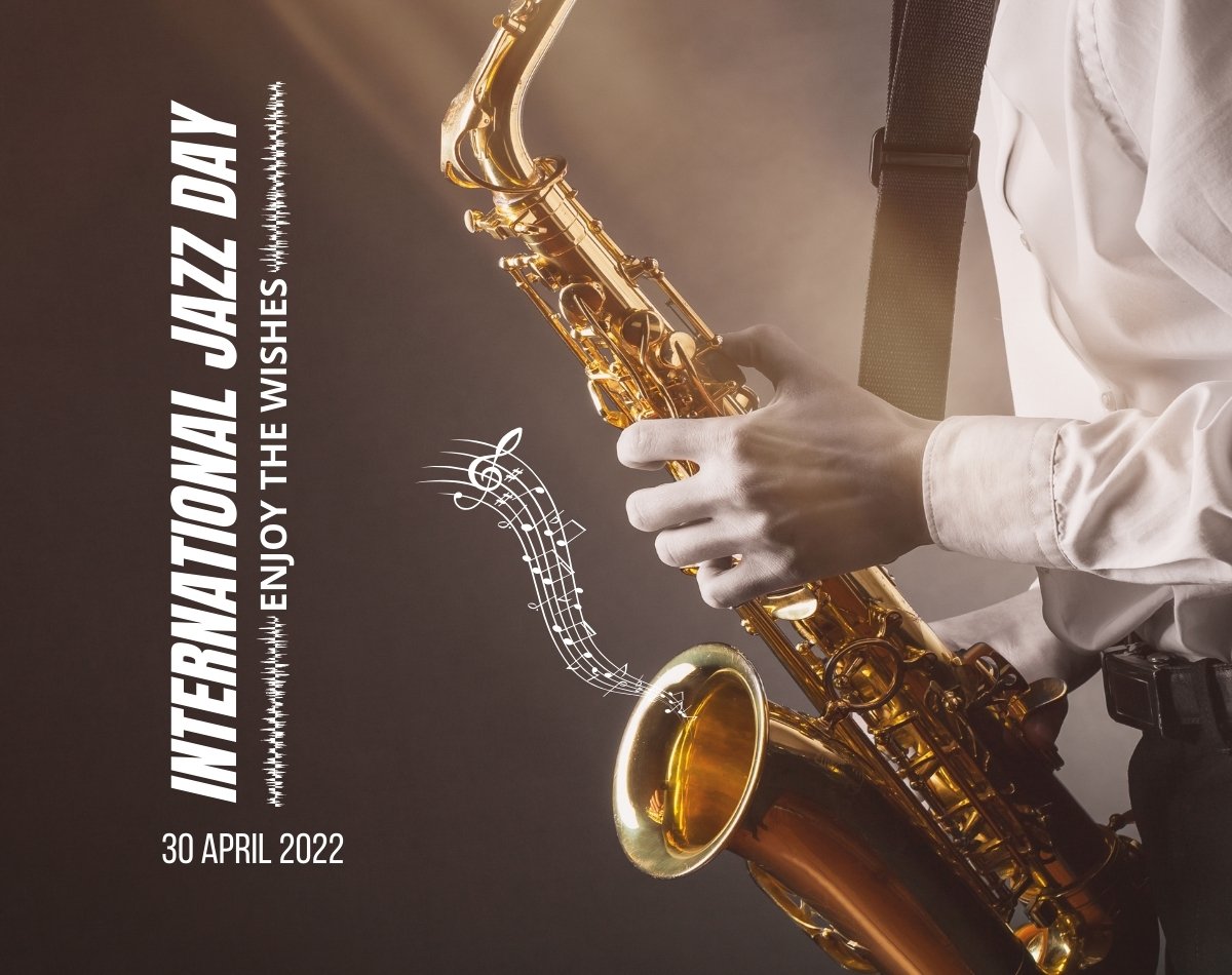 115+ Best International Jazz Day Wishes 2024
