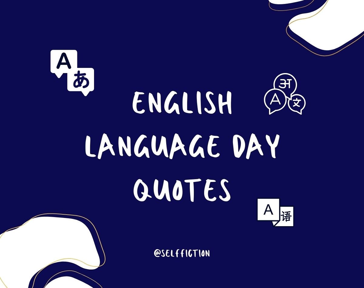 120 Best English Language Day Quotes