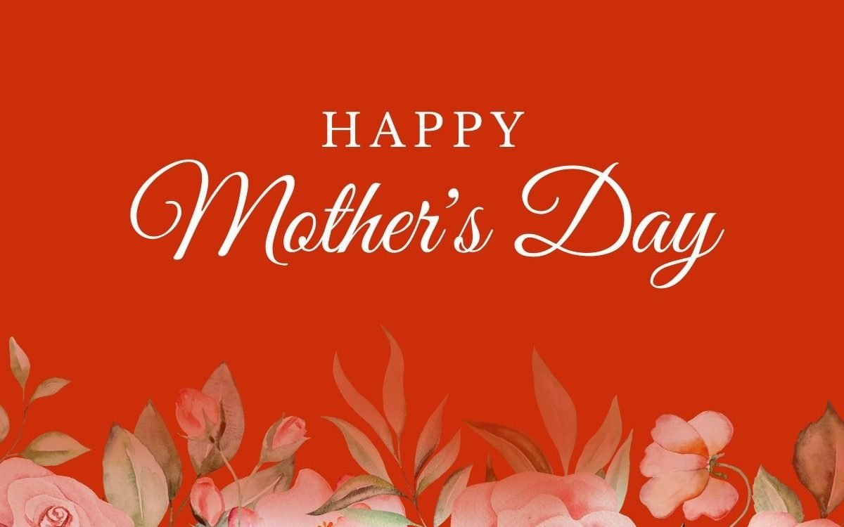 150+ Famous Mother’s Day Wishes | Quotes 2024