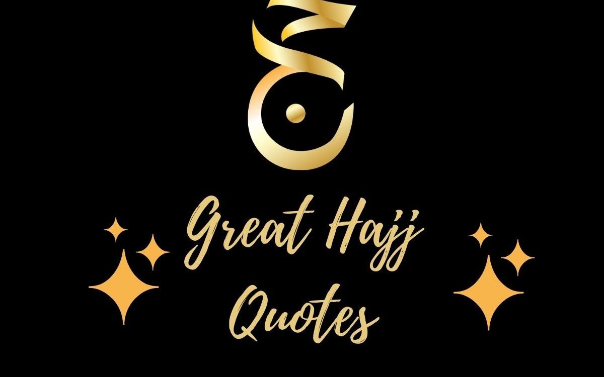118+ Great Hajj Quotes 2024