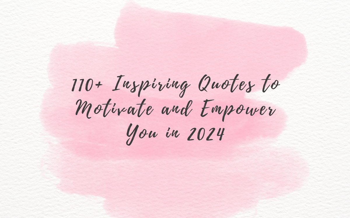 110 Inspiring Quotes To Motivate And Empower You In 2024 Selffiction   Inspiring Quotes Qk0nuokaj5j32vhawajtcoj7rywsaz2mcyz5vytzyk 