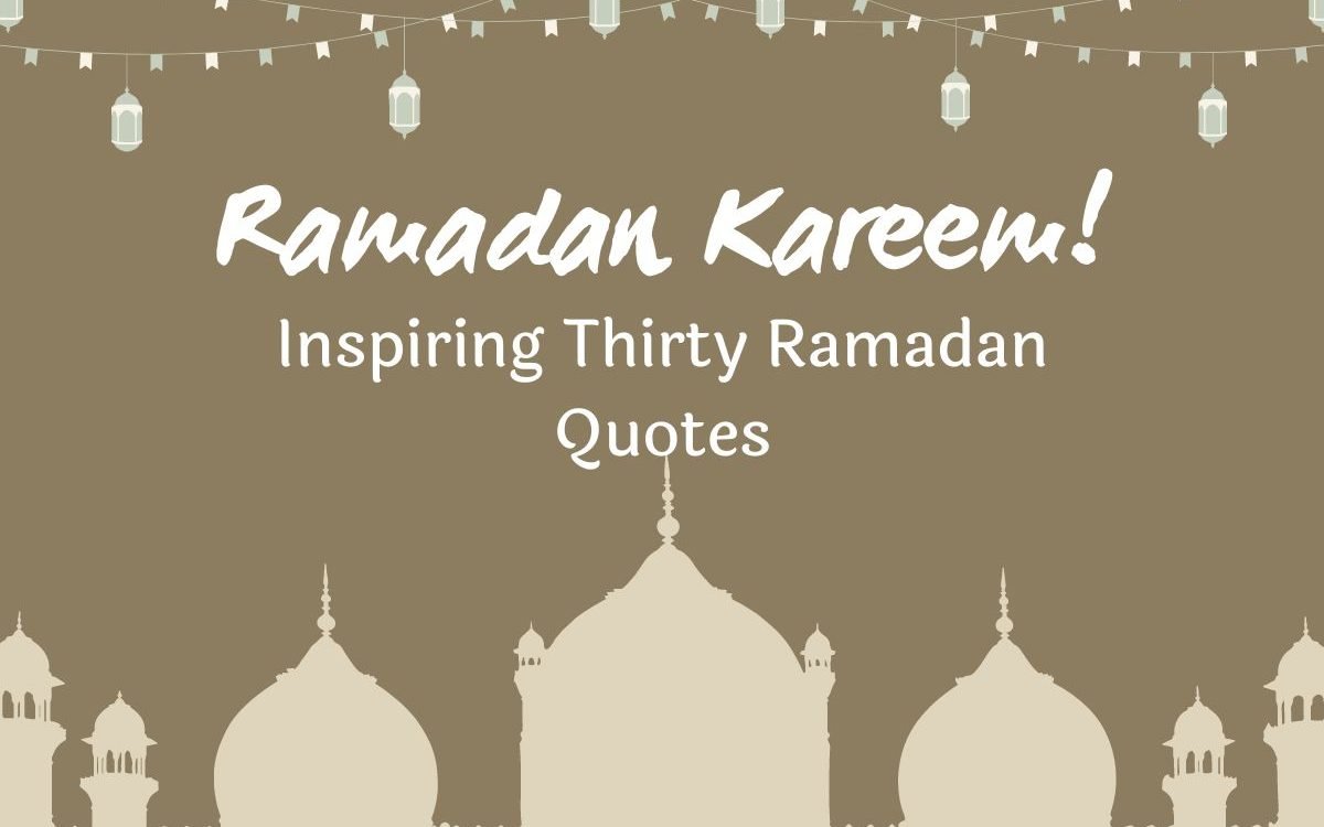 120+ Inspiring Thirty Ramadan Quotes