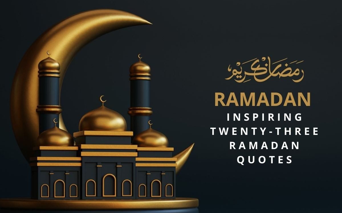 100+ Inspiring Twenty-Three Ramadan Quotes  2024