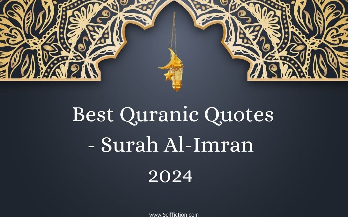 119+ Best Quranic Quotes – Surah Al-Imran 2024