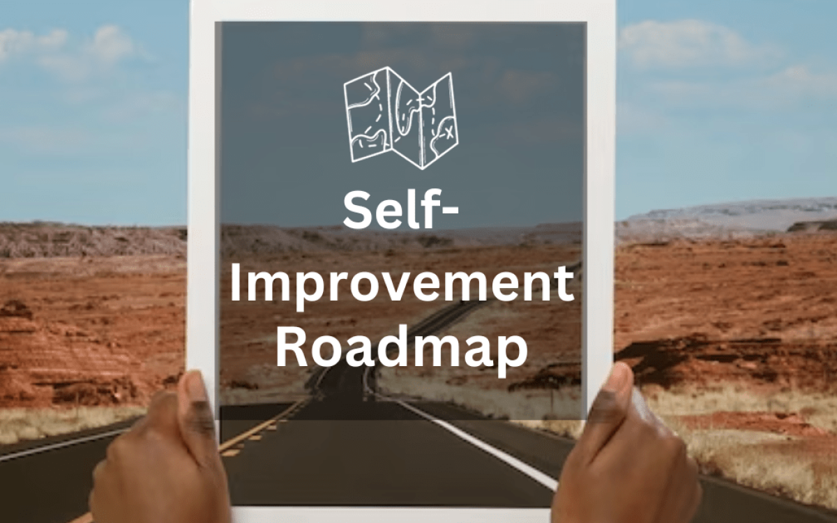 Powerful Road Map of Self-Improvement For 2024